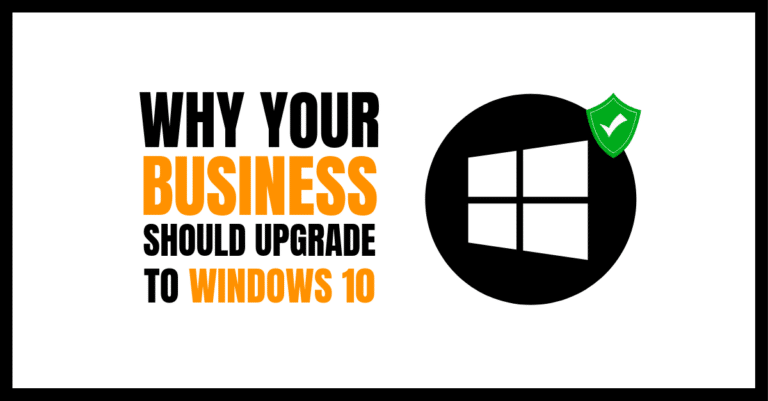 Why Your Business Should Upgrade to Windows 10