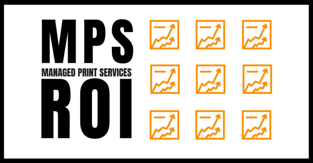 How to Maximize Your ROI on Managed Print Services