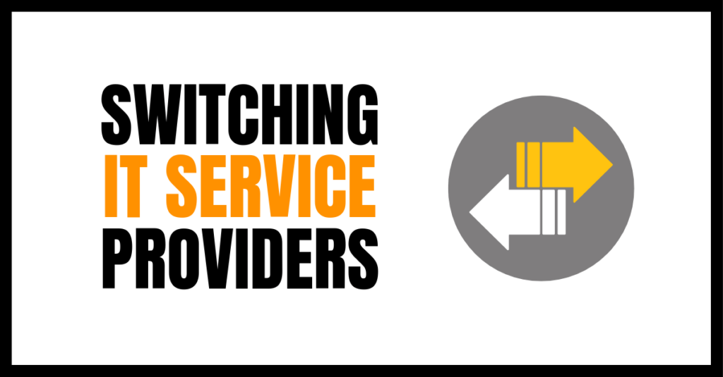 5 Signs Switching IT Service Providers Is Worthwhile
